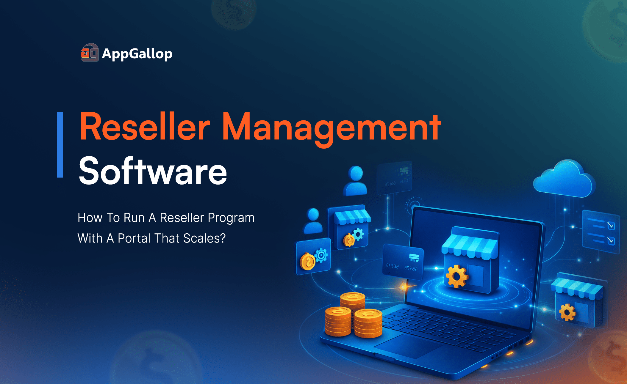 Reseller Management Software: How To Run A Reseller Program With A Portal That Scales?
